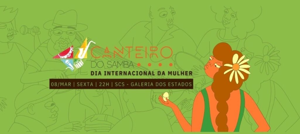 Canteiro do Samba no Dia Internacional da Mulher