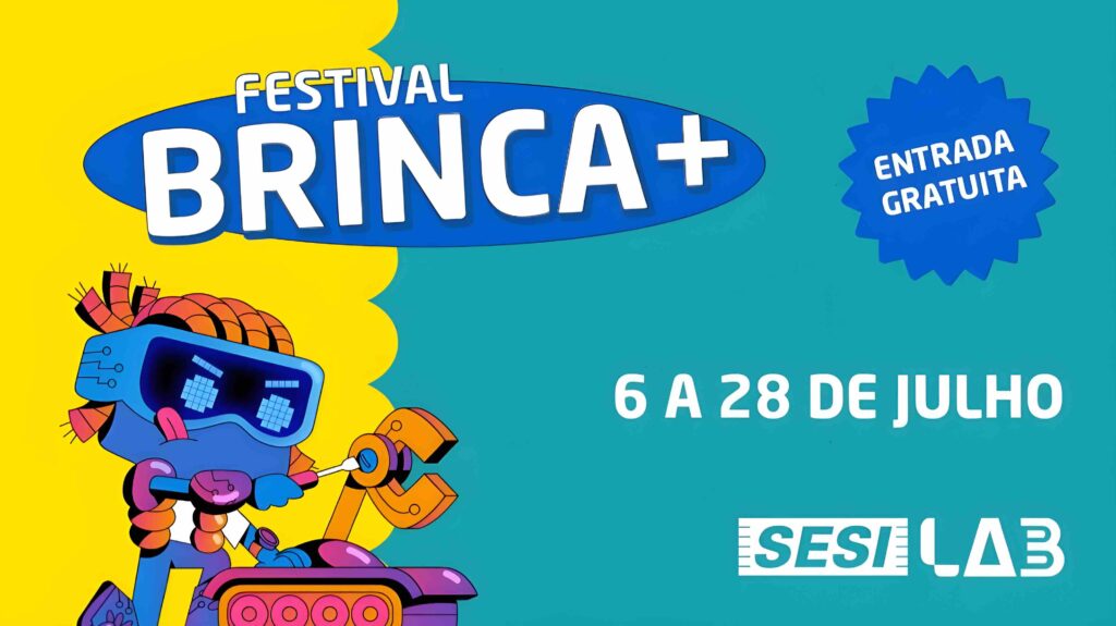 Festival Brinca + SESI Lab