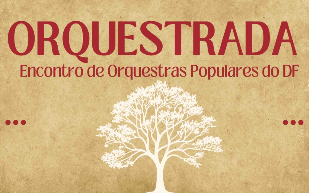 Orquestrada - Encontro de Orquestras Populares do DF