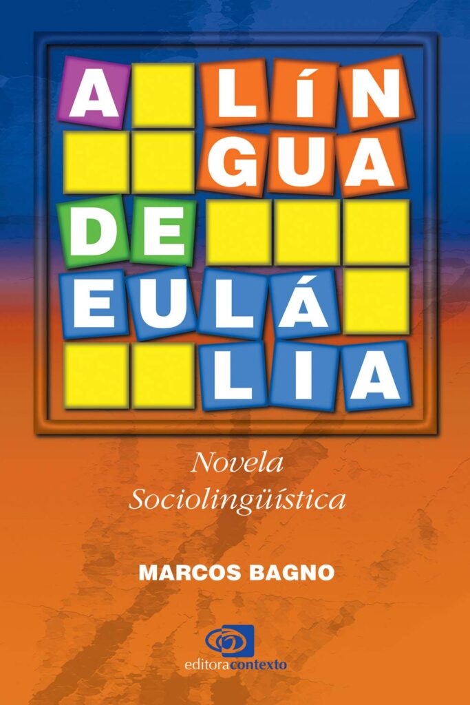 A Língua de Eulália: Novela Sociolinguística