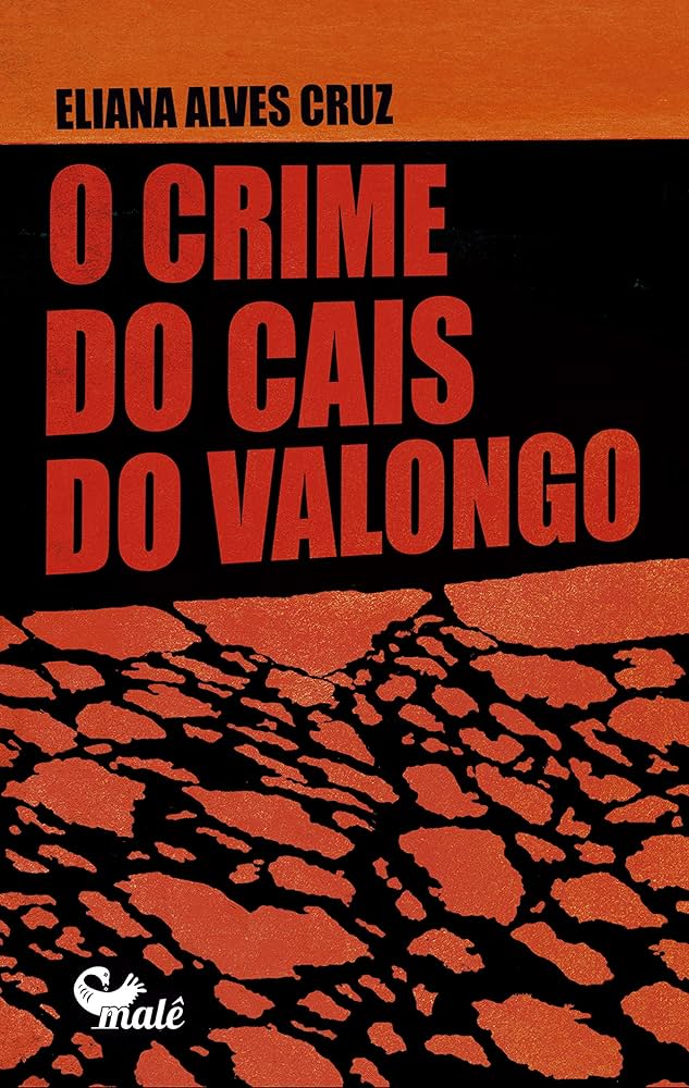 O Crime do Cais do Valongo - Eliana Alves Cruz