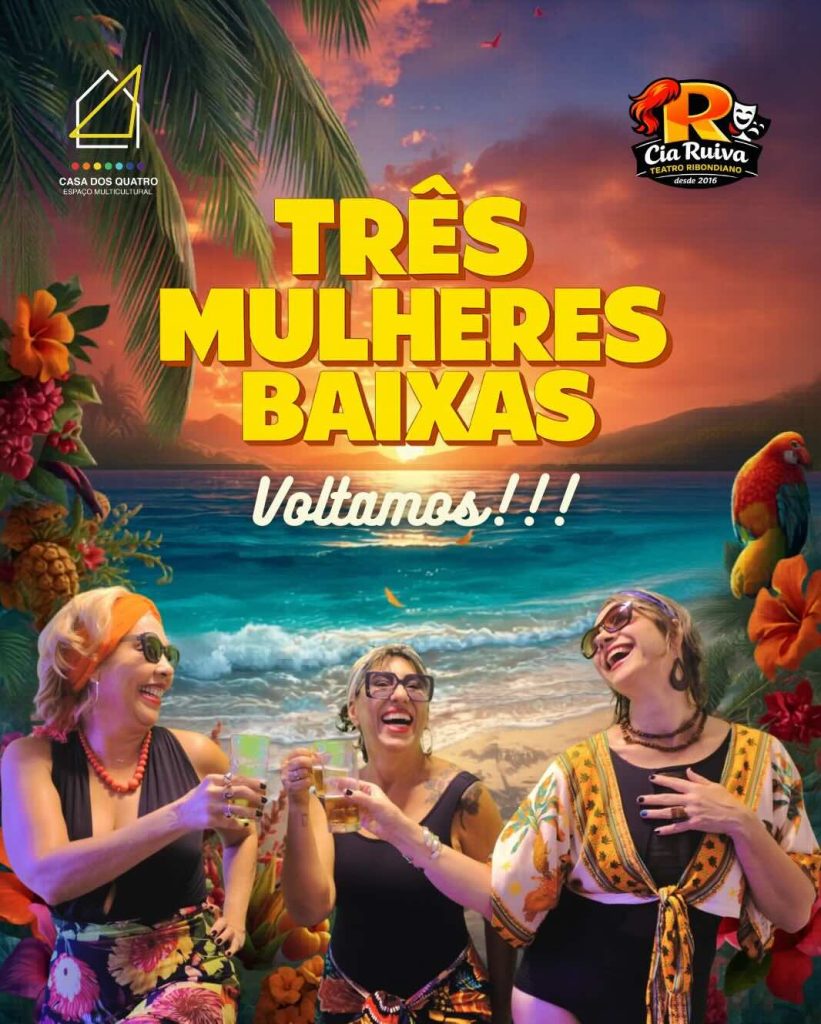 "Três Mulheres Baixas" entra em cartaz com temas da mulher madura